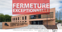 FERMETURE EXCEPTIONNELLE